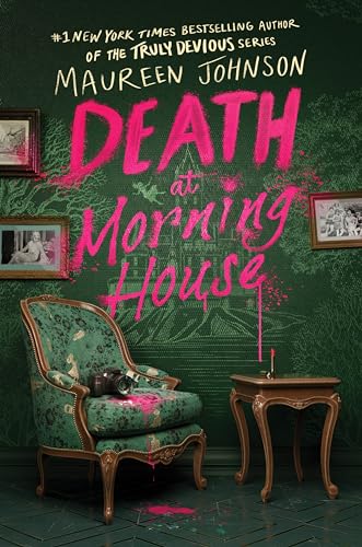 DEATH AT MORNING HOUSE by Maureen Johnson